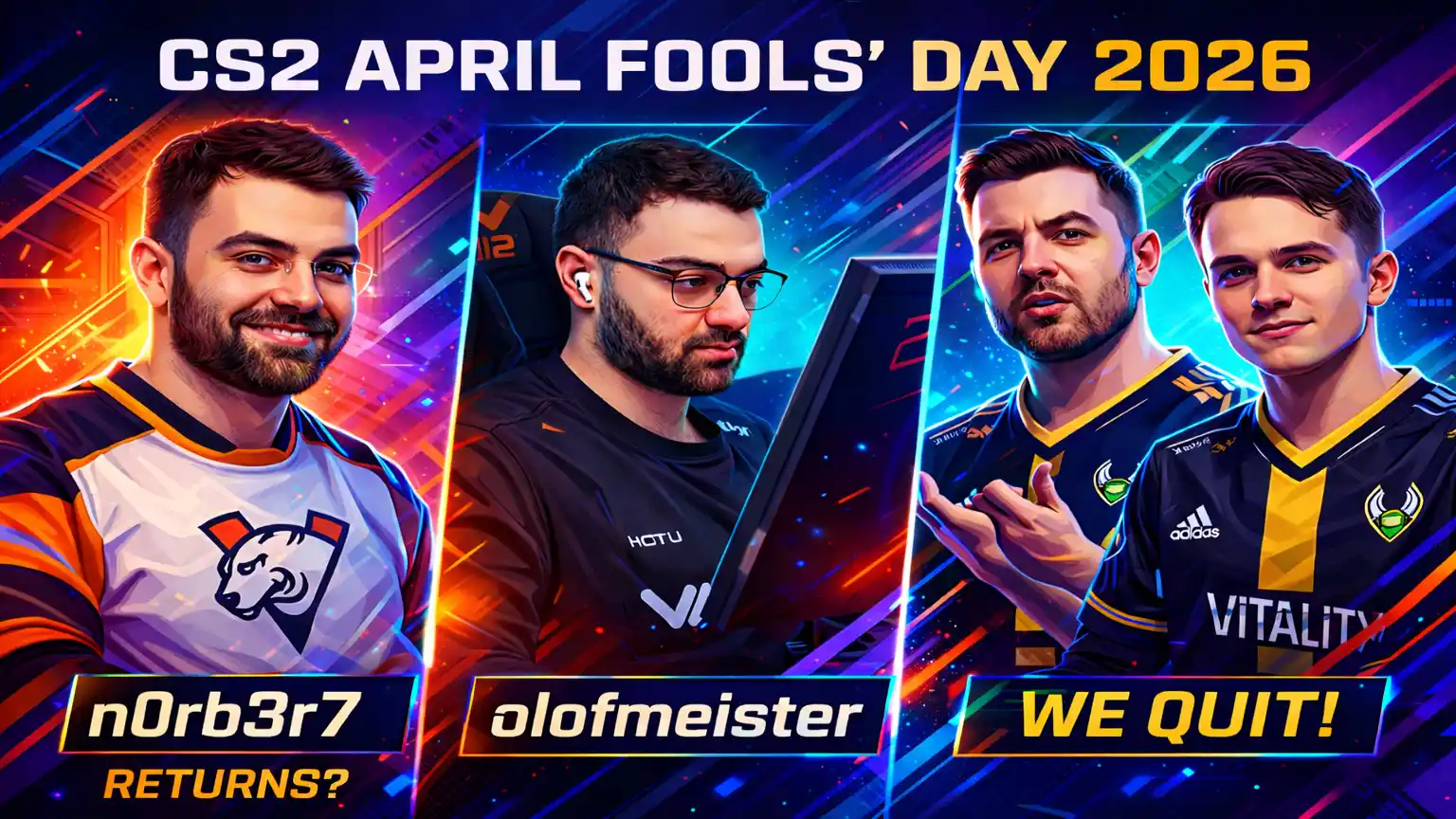 CS2 April Fools 2026: FACEIT Trolls olofmeister, n0rb3r7 “Returns” to Virtus.pro, and Vitality Joke About Leaving the Scene